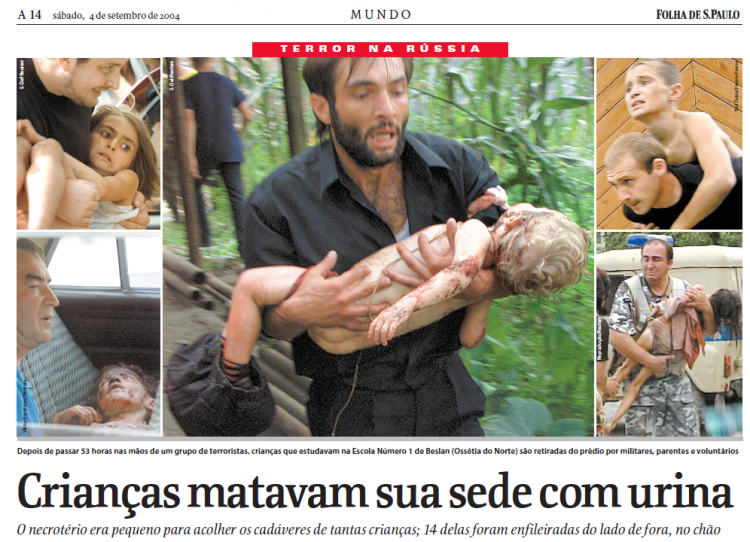 Em 4 de setembro de 2004, a Folha relatou a tragédia de Beslan 