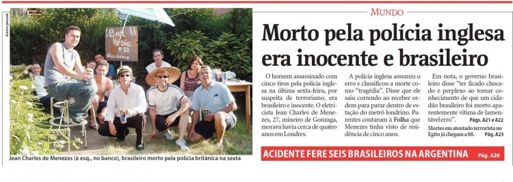 Em 24 de julho, a Folha divulga que o eletricista Jean Charles de Menezes, que morava havia 4 meses em Londres, foi assassinado pela polícia inglesa (Crédito: Folhapress)