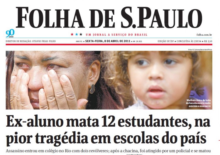 Em 8 de abril de 2011, a Folha contou como se deu o massacre em Realengo (RJ)